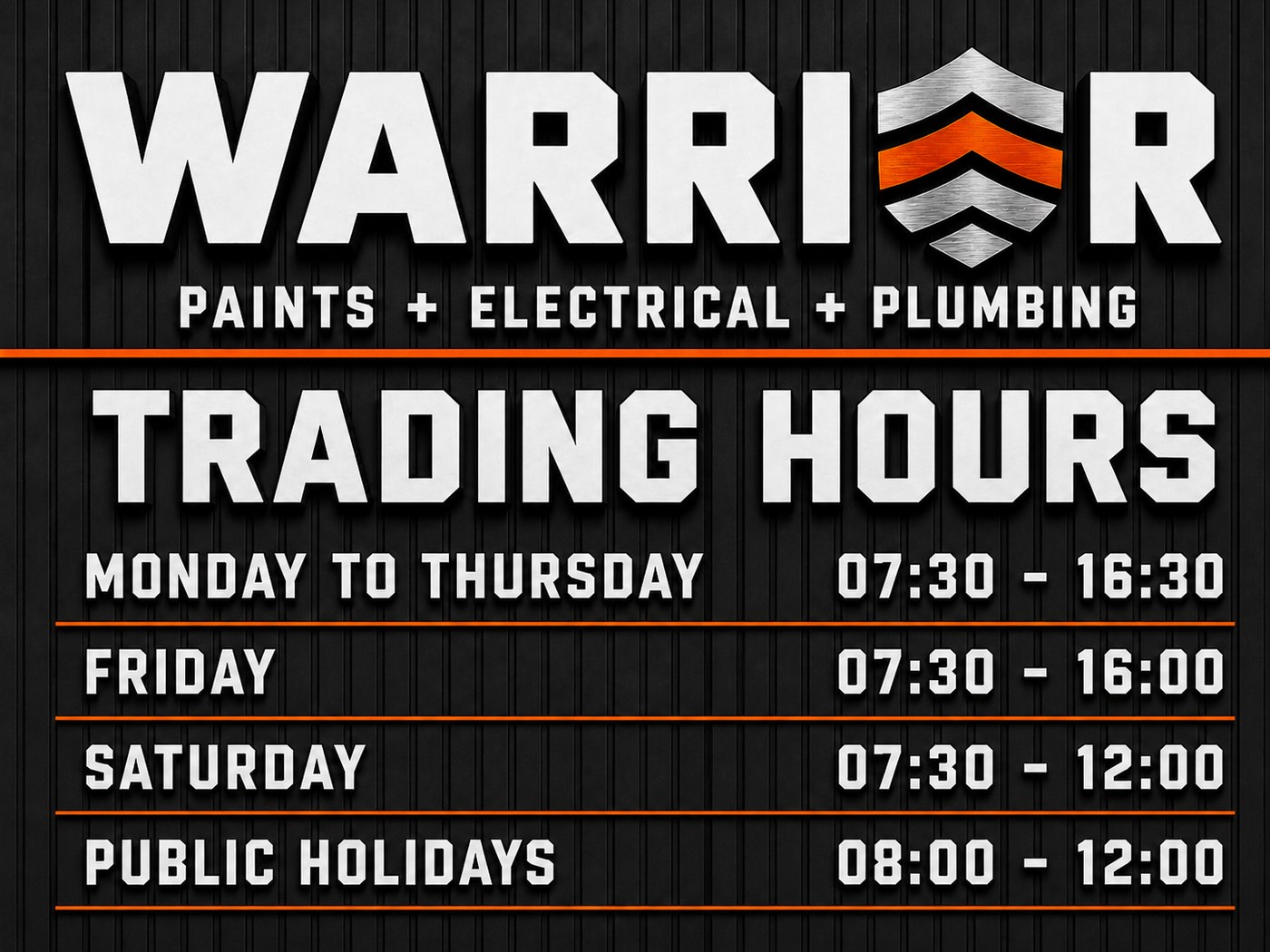 The Warrior trading hours sign